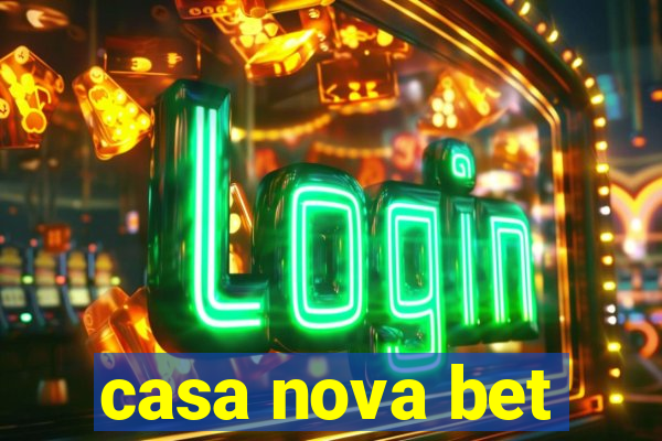 casa nova bet